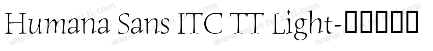 Humana Sans ITC TT Light字体转换